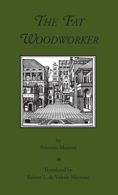 The Fat Woodworker - Antonio Manetti