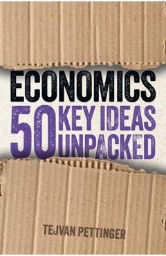 Coperta cărții 'Economics: 50 Key Ideas Unpacked - Tejvan Pettinger'