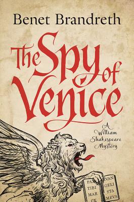Coperta cărții 'The Spy of Venice: A William Shakespeare Mystery - Benet Brandreth'