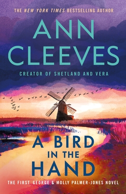 A Bird in the Hand: The First George & Molly Palmer-Jones Novel - Ann Cleeves