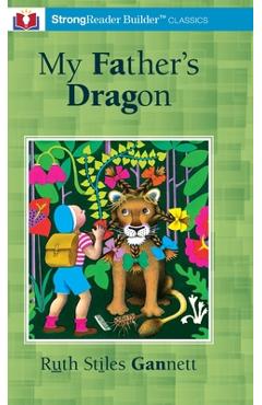 Coperta cărții 'My Father's Dragon (Annotated): A StrongReader Builder(TM) Classic for Dyslexic and Struggling Readers - Ruth Stiles'