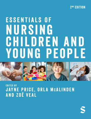 Essentials of Nursing Children and Young People - Jayne Price