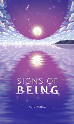 Signs of Being - C. T. Perez