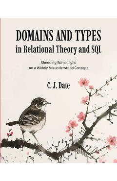 Coperta cărții 'Domains and Types in Relational Theory and SQL - Chris Date'