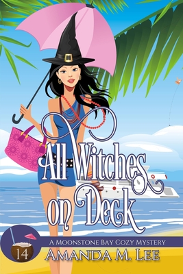 All Witches on Deck - Amanda M. Lee