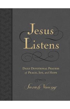 Poza produsului Jesus Listens, Large Text Leathersoft, Charcoal, with Full Scriptures: Daily Devotional Prayers of Peace, Joy, and Hope (a 365-Day Devotional) - Sarah Young