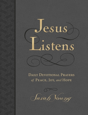 Jesus Listens, Large Text Leathersoft, Charcoal, with Full Scriptures: Daily Devotional Prayers of Peace, Joy, and Hope (a 365-Day Devotional) - Sarah Young