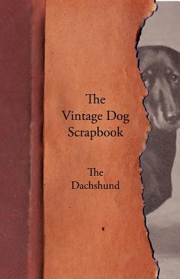 Coperta cărții 'The Vintage Dog Scrapbook - The Dachshund -'