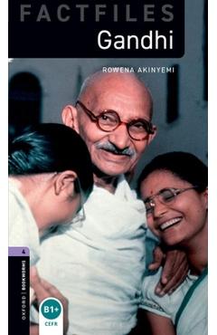 Coperta cărții 'Oxford Bookworms Factfiles: Gandhi: Level 4: 1400-Word Vocabulary - Rowena Akinyemi'