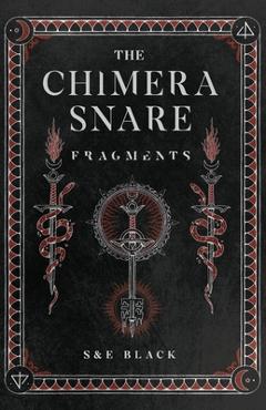 Coperta cărții 'The Chimera Snare: Fragments - S. Black'