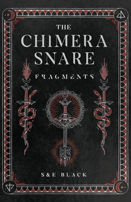 Coperta cărții 'The Chimera Snare: Fragments - S. Black'