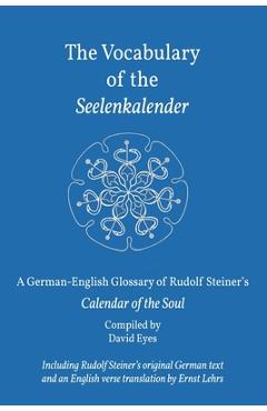 Coperta cărții 'The Vocabulary of the Seelenkalender: A German-English Vocabulary of Rudolf Steiner's Calendar of the Soul - Rudolf'