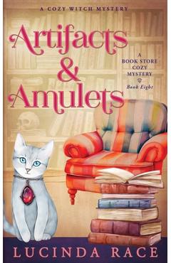 Coperta cărții 'Artifacts & Amulets: A Paranormal Witch Cozy Mystery - Lucinda Race'