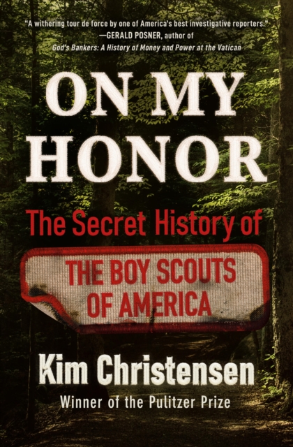 On My Honor: The Secret History of the Boy Scouts of America - Kim Christensen