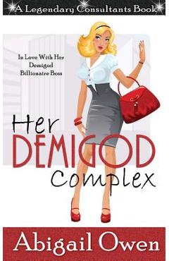 Coperta cărții 'Her Demigod Complex: In Love With Her Demigod Billionaire Boss - Abigail Owen'