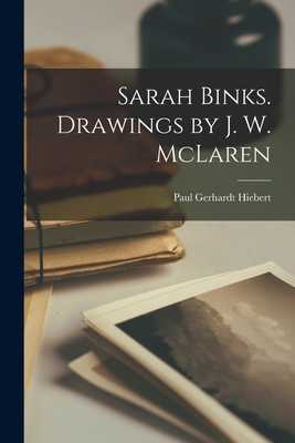 Sarah Binks. Drawings by J. W. McLaren - Paul Gerhardt 1892-1987 Hiebert