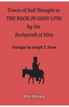 Coperta cărții 'Traces of Sufi Thought in the Book of Good Love by the Archpriest of Hita - Rita Sturam Wirkala'