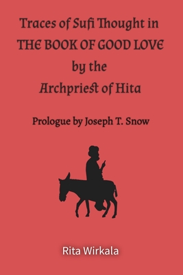 Coperta cărții 'Traces of Sufi Thought in the Book of Good Love by the Archpriest of Hita - Rita Sturam Wirkala'
