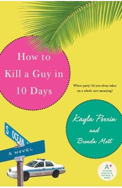 Poza produsului How to Kill a Guy in 10 Days - Kayla Perrin