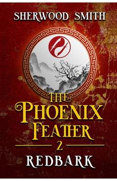Coperta cărții 'The Phoenix Feather II: Redbark - Sherwood Smith'