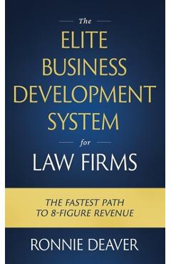 Coperta cărții 'The Elite Business Development System for Law Firms -'