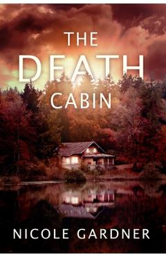 Coperta cărții 'The Death Cabin - Nicole Gardner'