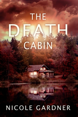 The Death Cabin - Nicole Gardner