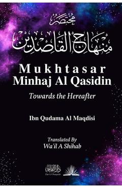 Poza produsului Mukhtasar Minhaj Al Qasidin: Towards the Hereafter - Ibn Qudama Al Maqdisi