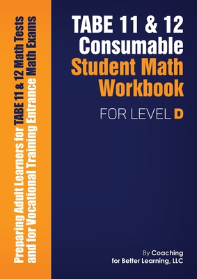 TABE 11 and 12 CONSUMABLE STUDENT MATH WORKBOOK FOR LEVEL D - 