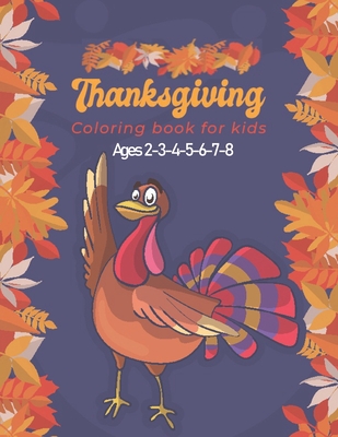 Thanksgiving Coloring Book for Kids Ages 2-3-4-5-6-7-8: A Collection of Fun and Easy Thanksgiving Coloring Pages for Kids, Toddlers, and Preschoolers - Made For Kids