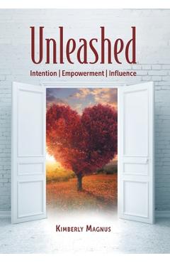 Poza produsului Unleashed: Intention, Empowerment, Influence - Kimberly Magnus