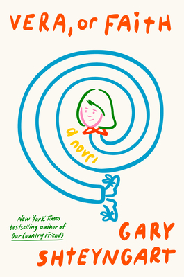 Vera, or Faith - Gary Shteyngart