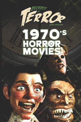 Decades of Terror 2019: 1970's Horror Movies - Steve Hutchison