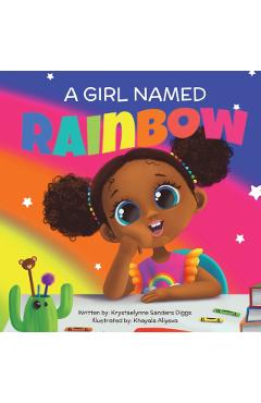 Coperta cărții 'A Girl Named Rainbow - Krystaelynne Sanders Diggs'