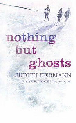 Nothing but Ghosts - Judith Hermann