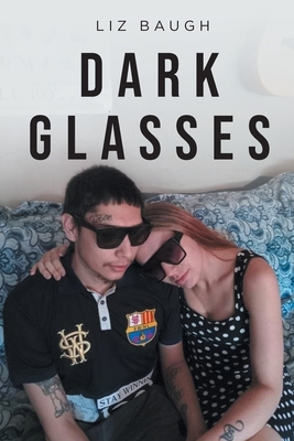 Dark Glasses - Liz Baugh
