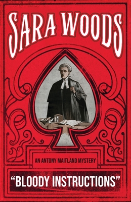 Bloody Instructions: An Antony Maitland Mystery - Sara Woods