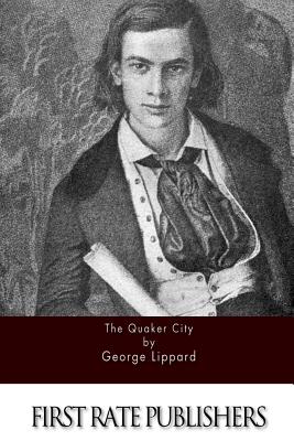 The Quaker City - George Lippard