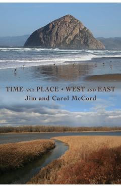 Coperta cărții 'Time and Place West and East - Jim Mccord'