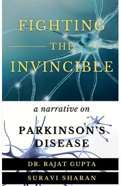 Coperta cărții 'Fighting the Invincible: Narrative on Parkinson's Disease -'