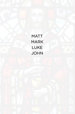 Matt Mark Luke John: The NIV books of Matthew, Mark, Luke and John - Jeff Davenport