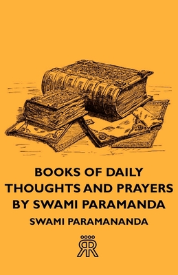 Books of Daily Thoughts and Prayers by Swami Paramanda - Swami Paramananda