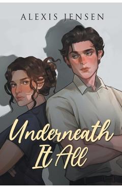 Coperta cărții 'Underneath It All - Alexis Jensen'