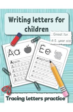 Poza produsului Writing letters for children: Tracing letters practice for preschoolers and kindergarten. Great fo 4 -5 year old. - Inna Perelmuter