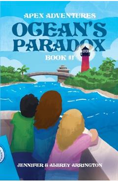 Coperta cărții 'Ocean's Paradox: A children's adventure book - Jennifer Arrington'