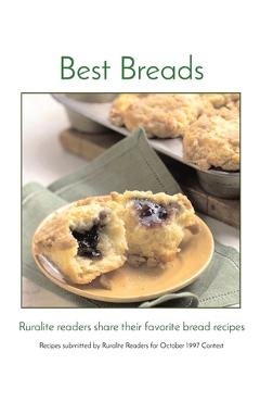 Coperta cărții 'Best Breads: Ruralite readers share their favorite bread recipes - Ruralite Magazine'
