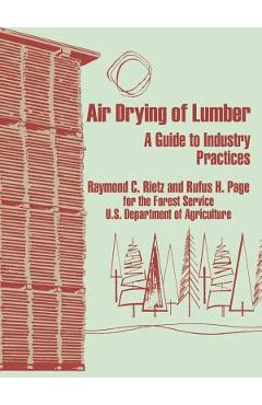 Poza produsului Air Drying of Lumber: A Guide to Industry Practices - Raymond C. Rietz