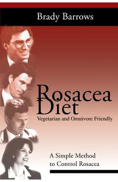 Poza produsului Rosacea Diet: A Simple Method to Control Rosacea - Brady Barrows