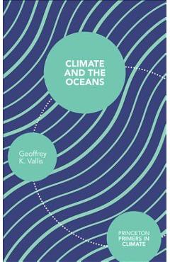 Poza produsului Climate and the Oceans - Geoffrey K. Vallis