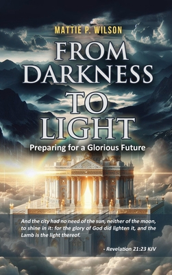 Coperta cărții 'From Darkness to Light: Preparing for a Glorious Future -'